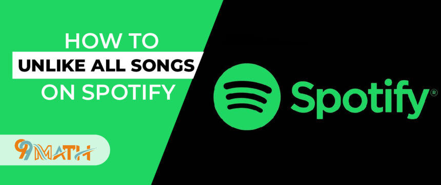 How to Unlike All Songs on Spotify